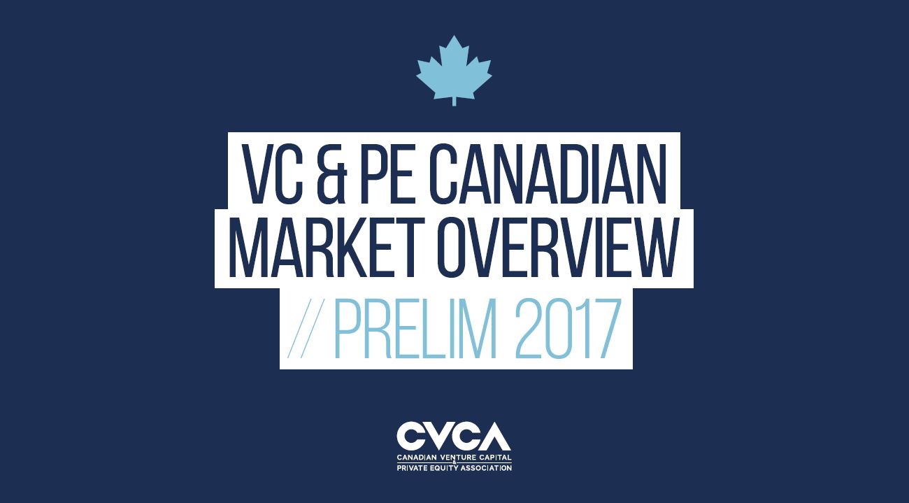2017 Year-in-Review VC & PE Activity: CVCA Data Sneak Peek
