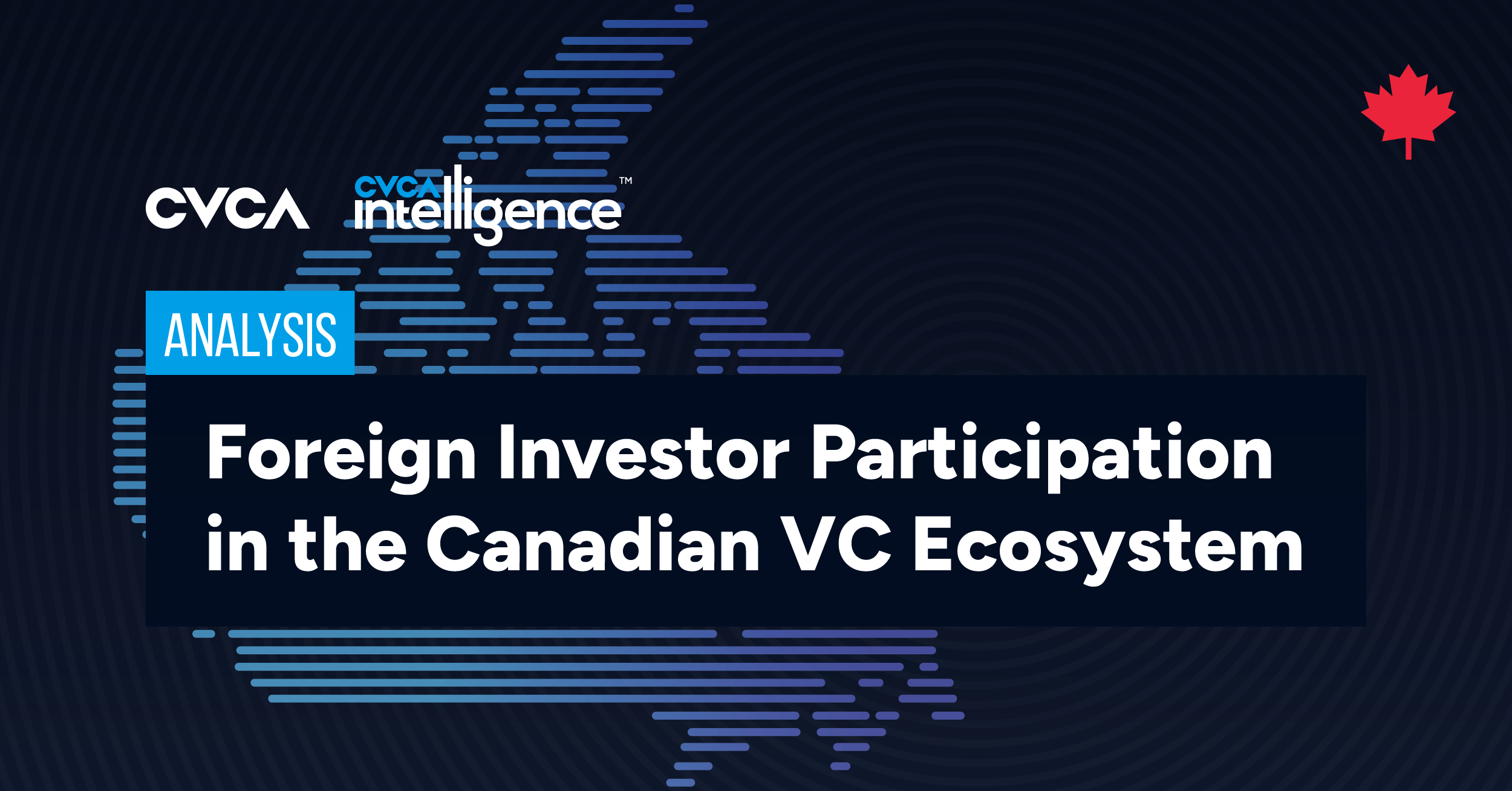 Analysis: Foreign Investor Participation in the Canadian VC Ecosystem